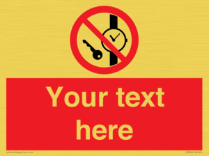 Custom Prohibition No metallic articles or watches